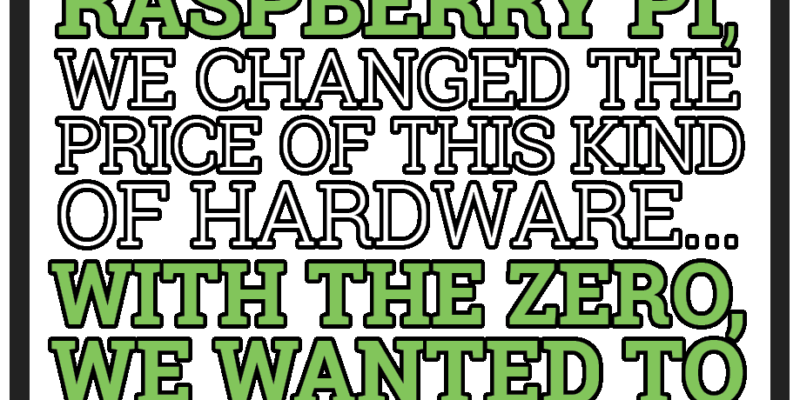 The making of Raspberry Pi Zero