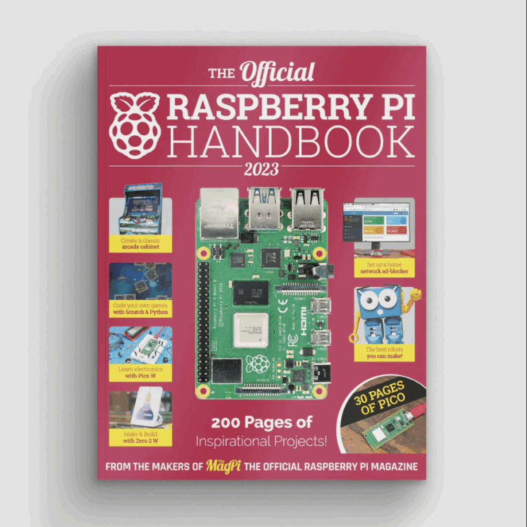 The Official Raspberry Pi Handbook 2023 your definitive guide to everything Raspberry Pi