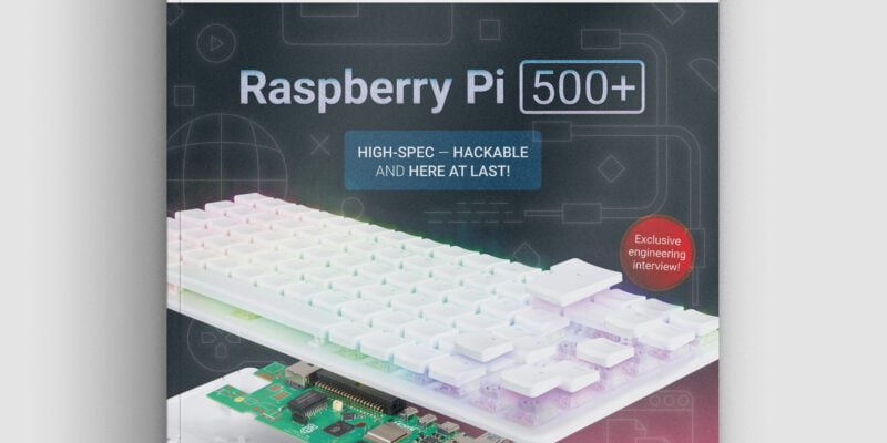 Raspberry Pi 500+ in Raspberry Pi Official Magazine issue 158